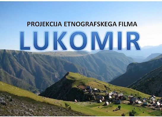 Lukomir - projekcija etnografskega filma