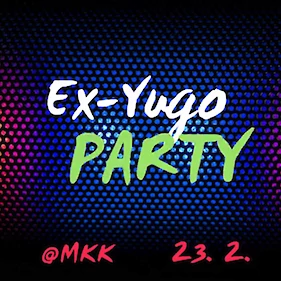 Ex-Yugo Party X Žuta Minuta