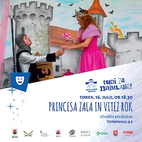 Pridi zvečer na grad: Princesa Zala in vitez Rok (za najmlajše)